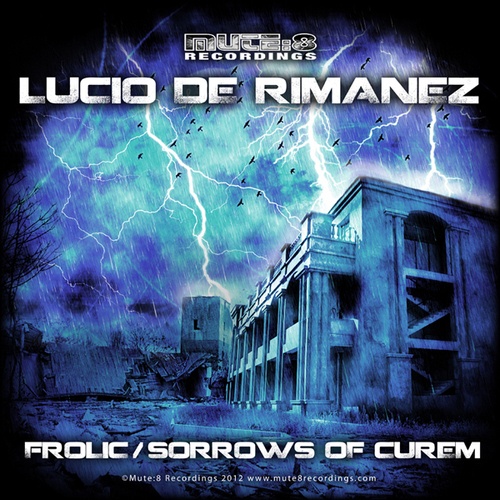 Lucio De Rimanez-Sorrows Of Curem / Frolic