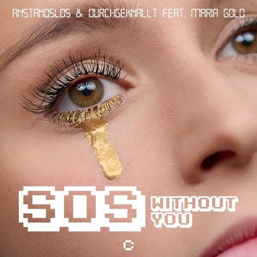 Anstandslos & Durchgeknallt, Maria Gold-SOS Without You (Extended Mix)