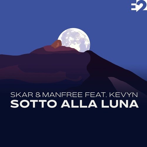 Skar & Manfree, Kevyn-Sotto Alla Luna