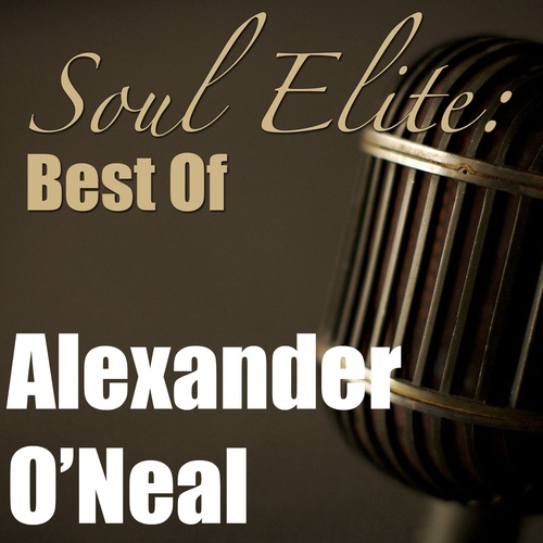 Soul Elite: Best Of Alexander O'Neal