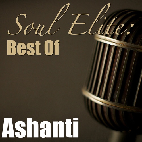 Ashanti-Soul Elite: Best Of Ashanti