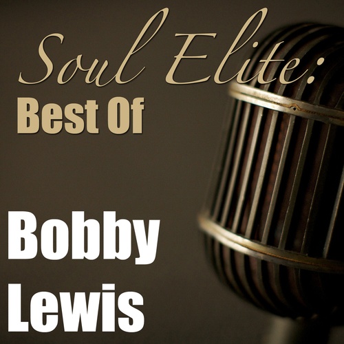 Bobby Lewis-Soul Elite: Best Of Bobby Lewis