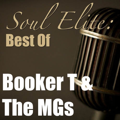 Booker T & The MGs-Soul Elite: Best Of Booker T & The MGs