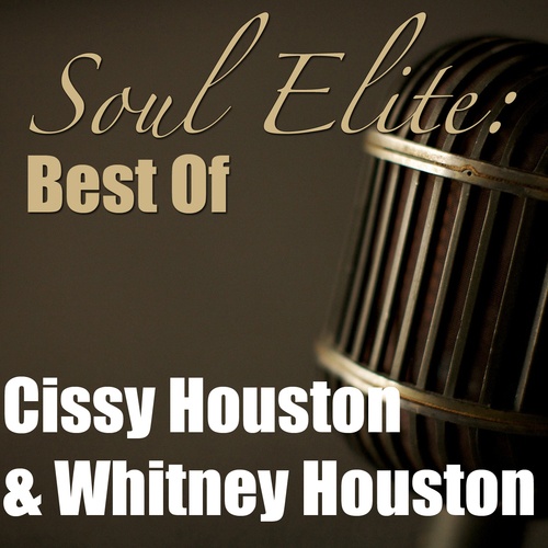 Whitney Houston, Cissy Houston-Soul Elite: Best Of Cissy Houston & Whitney Houston