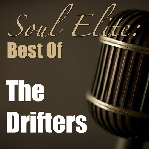 The Drifters-Soul Elite: Best Of The Drifters