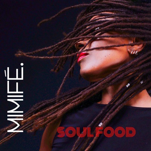 Mimifé.-Soul Food