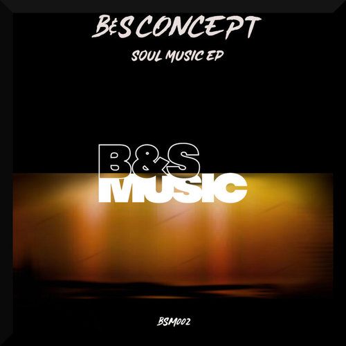 B&S Concept-Soul Music EP