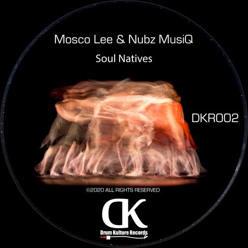Mosco Lee, Nubz MusiQ-Soul Natives