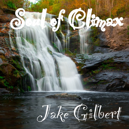 Jake Gilbert-Soul of Climax