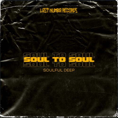 Soulful Deep, Yxngrabi, DJ Sxova-Soul To Soul