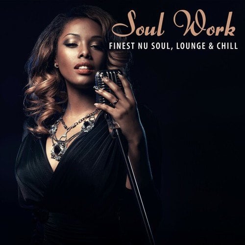 Various Artists-Soul Work: Finest Nu Soul, Lounge & Chill