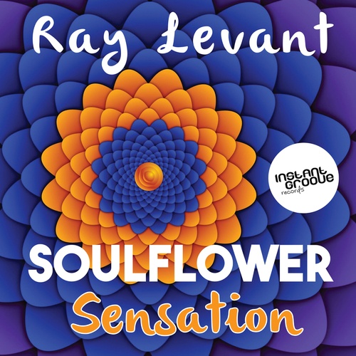 Ray Levant-Soulflower Sensation