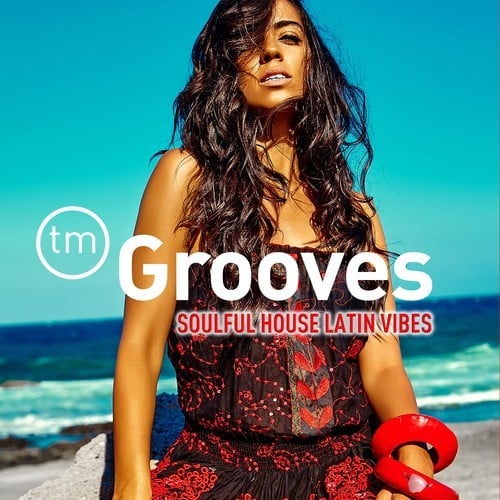 TM Grooves-Soulful House Latin Vibes