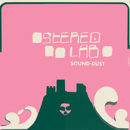 Stereolab-Sound-Dust
