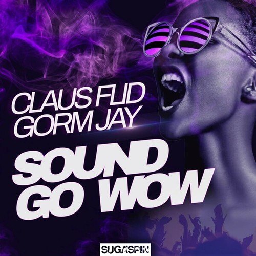 Claus Flid, Gorm Jay-Sound Go Wow