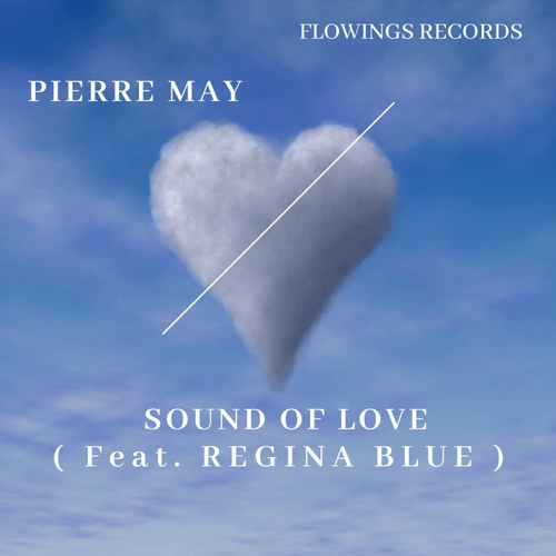 Pierre May, Regina Blue-Sound Of Love (feat. Regina Blue)