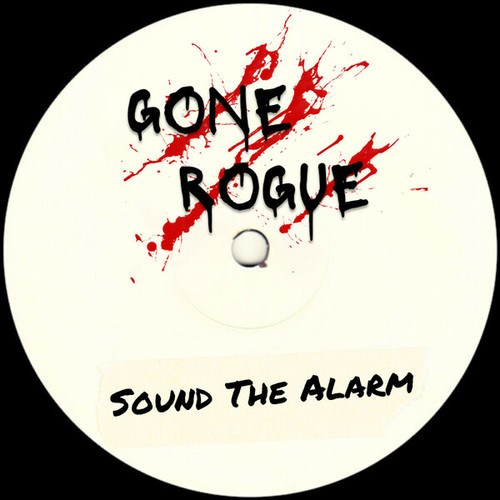 Gone Rogue-Sound The Alarm