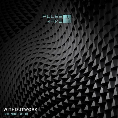 Withoutwork-Sounds Good