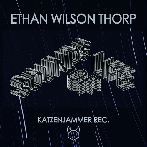 Ethan Wilson Thorp-Sounds of Life