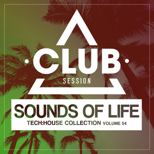 Various Artists-Sounds of Life: Tech House Collection, Vol. 54