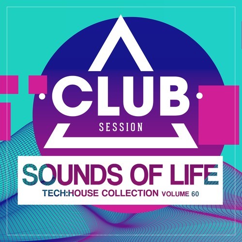 Various Artists-Sounds of Life: Tech House Collection, Vol. 60