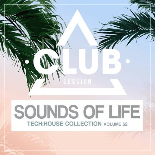 Various Artists-Sounds of Life: Tech House Collection, Vol. 62
