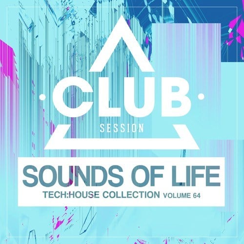 Various Artists-Sounds of Life: Tech House Collection, Vol. 64
