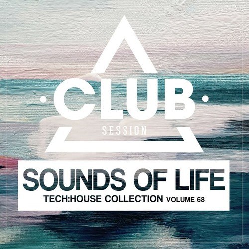Various Artists-Sounds of Life: Tech House Collection, Vol. 68