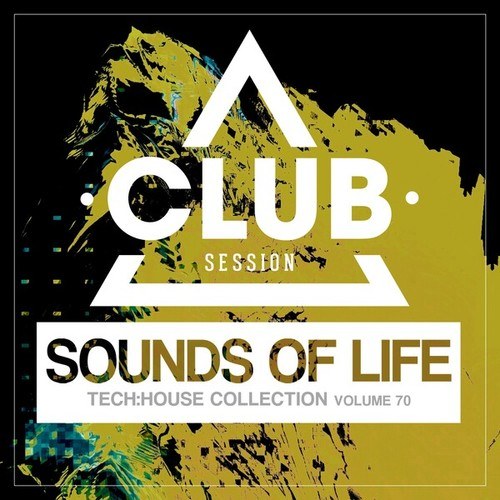 Various Artists-Sounds of Life: Tech House Collection, Vol. 70