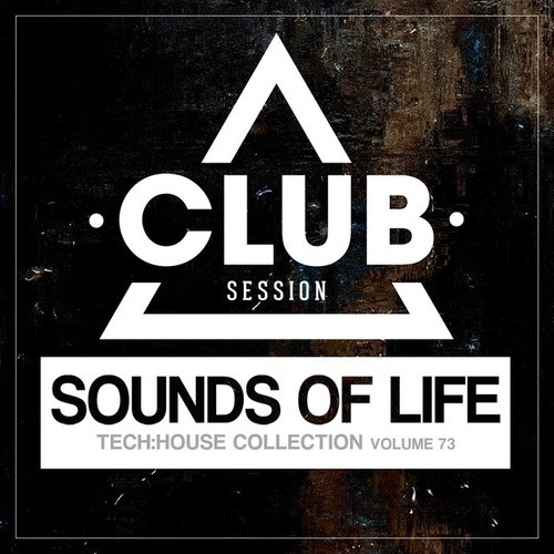 Various Artists-Sounds of Life: Tech House Collection, Vol. 73
