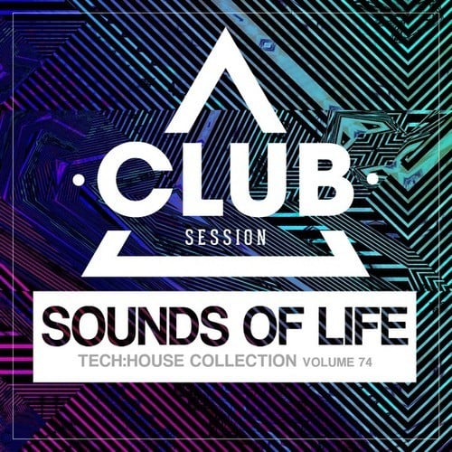 Various Artists-Sounds of Life: Tech House Collection, Vol. 74