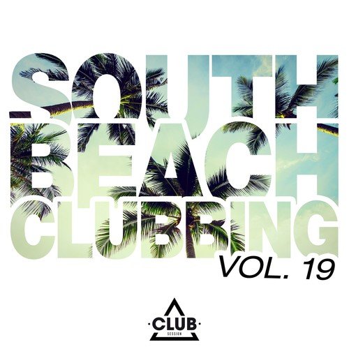 Various Artists-South Beach Clubbing, Vol. 19