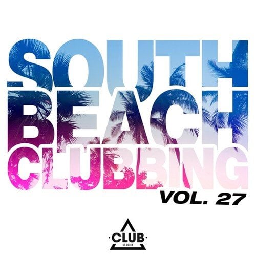 Various Artists-South Beach Clubbing, Vol. 27