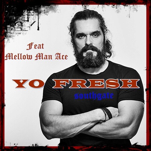 Yo Fresh, Mellow Man Ace-Southgate