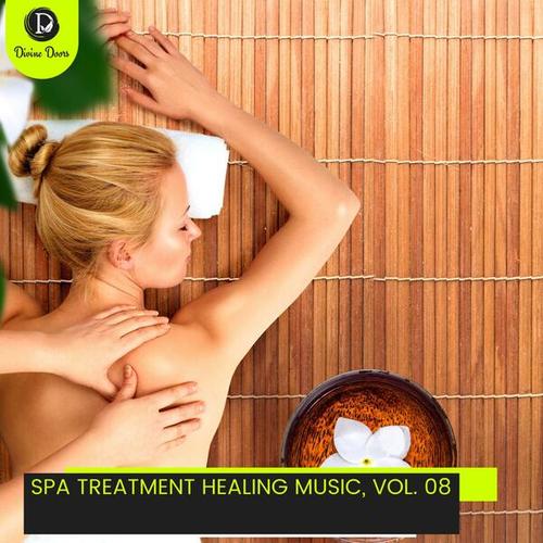 Spa Treatment Healing Music, Vol. 08