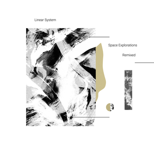 Linear  System, MAL_HOMBRE, David Reina, Eric Fetcher-Space Explorations - Remixed