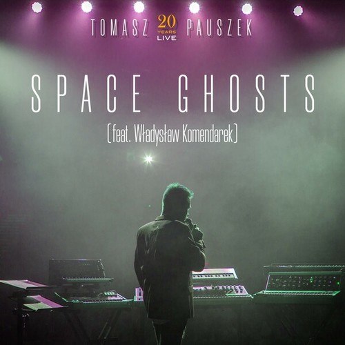 Space Ghosts (20 Years Live)