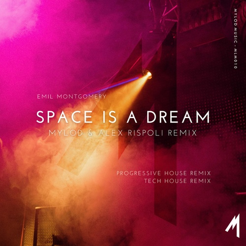 Emil Montgomery, Mylod, Alex Rispoli-Space Is A Dream