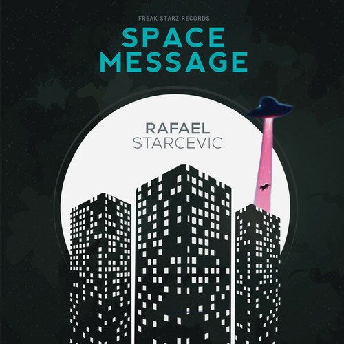 Rafael Starcevic-Space Message