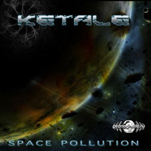 Phoenix, KeTaLe-Space Pollution
