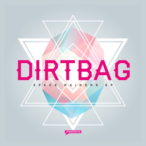 Dirtbag-Space Raiders EP