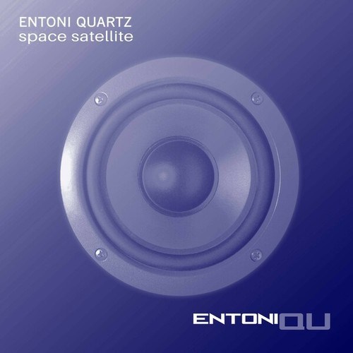 Entoni Quartz-Space Satellite (Extended Mix)