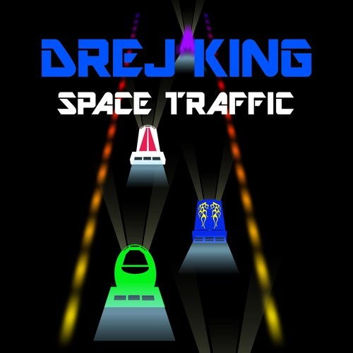 Drej King-Space Traffic