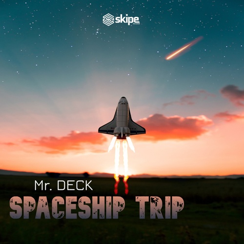 Mr. DECK-Spaceship Trip