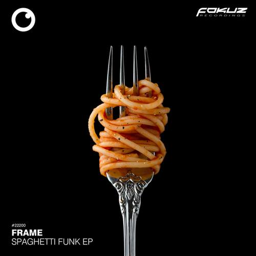 Frame, Mastalot, Qua Rush-Spaghetti Funk EP