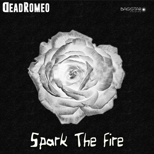 DeadRomeo-Spark The Fire