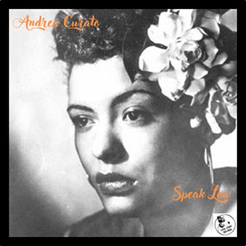 Andrea Curato-Speak Low