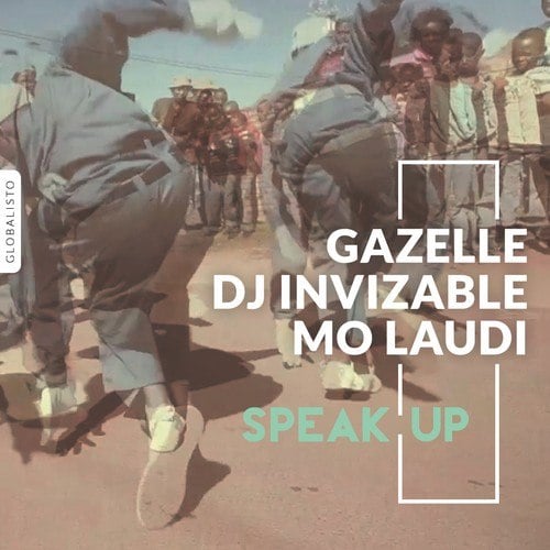 Gazelle, DJ Invizable, Mo Laudi, Avant Garde Club Music, Moroka-Speak Up