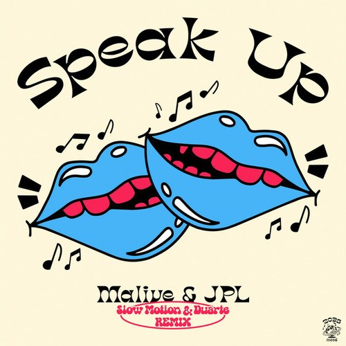 Malive, JPL, Duarte (BR), Slow Motion-Speak Up