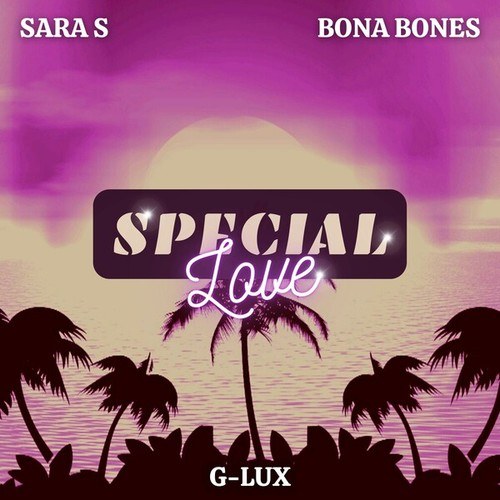 Sara S, Bona Bones-Special Love